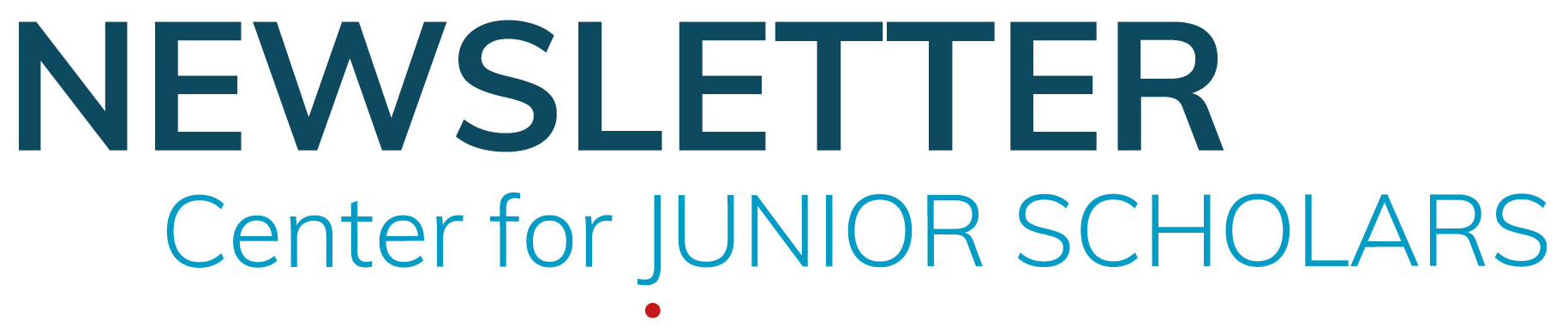 Newsletter Center for Junior Scholars